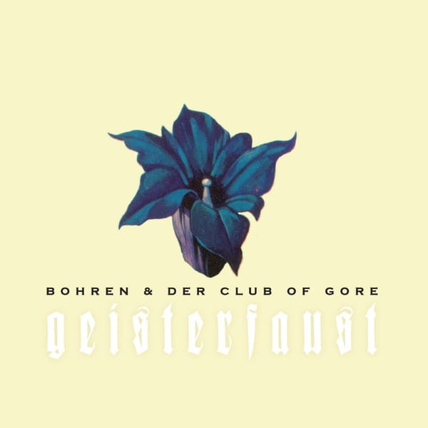 Bohren & Der Club Of Gore – Geisterfaust