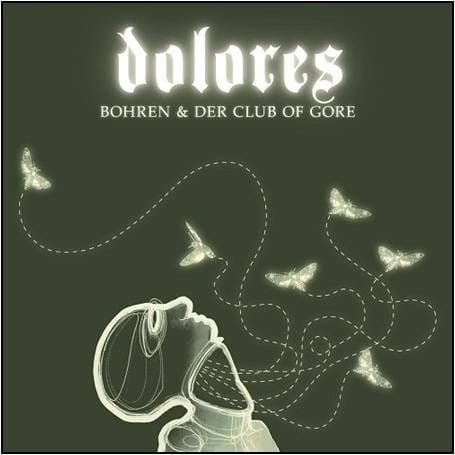 Bohren & Der Club Of Gore - Dolores