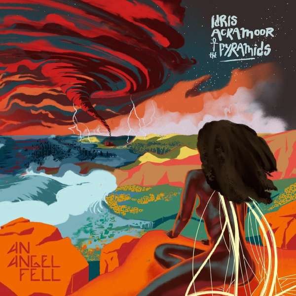 Idris Ackamoor/The Pyramids– An Angel Fell