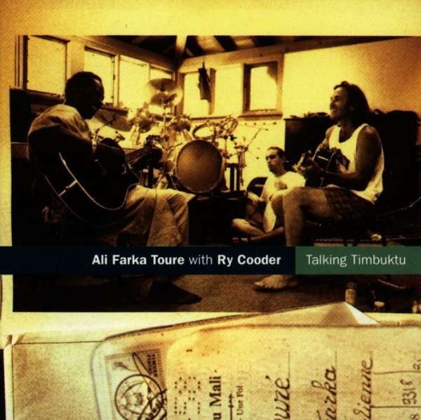 Ali Farka Touré & Ry Cooder – Talking Timbuktu