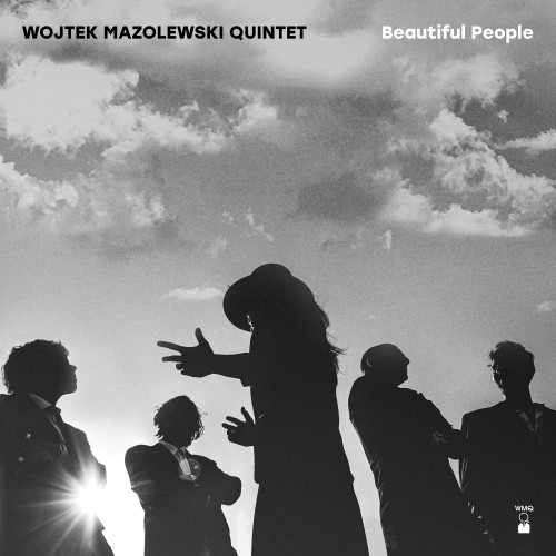 Wojtek Mazolewski Quintet - Beautiful People