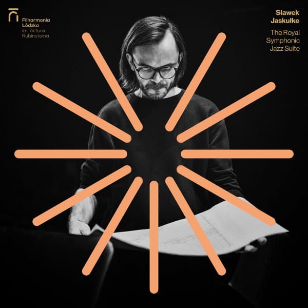 Slawek Jaskulke - The Royal Symphonic Jazz Suite
