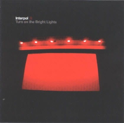 Interpol – Turn On The Bright Lights