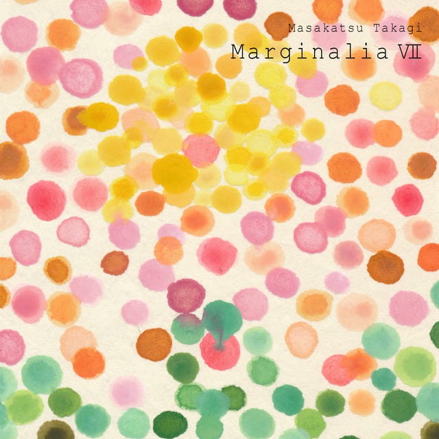 Masakatsu Takagi - Marginalia VII [JP 25']
