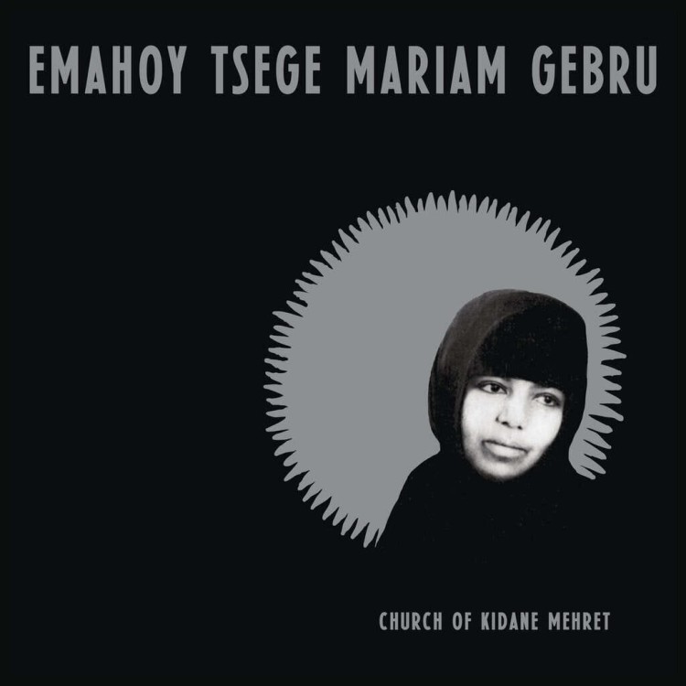 Emahoy Tsegue M. Guebrou - Church of Kidane Mehret