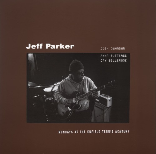 Jeff Parker - Mondays At The Enfield Tennis Academ