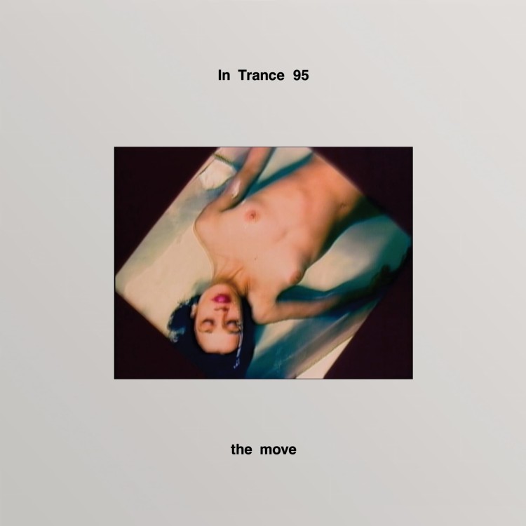 In Trance 95 – The Move.jpeg