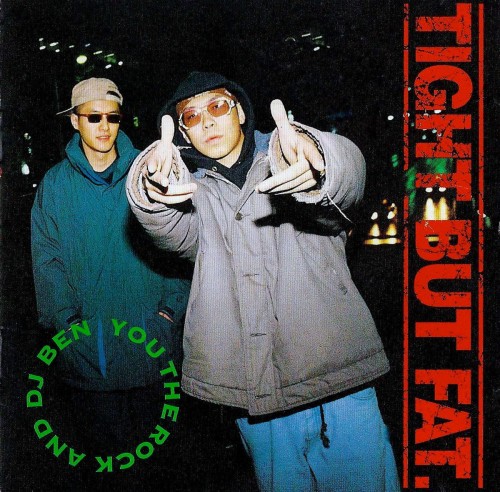 You The Rock,Ben The Ace - Tight But Fat.jpg