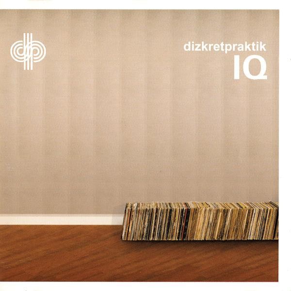 Dizkret, Praktik - IQ