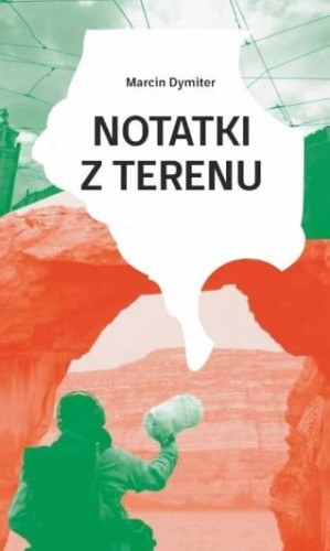 Marcin Dymiter - Notatki z Terenu