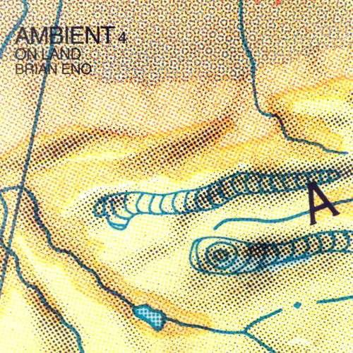 Brian Eno - Ambient 4 (On Land)