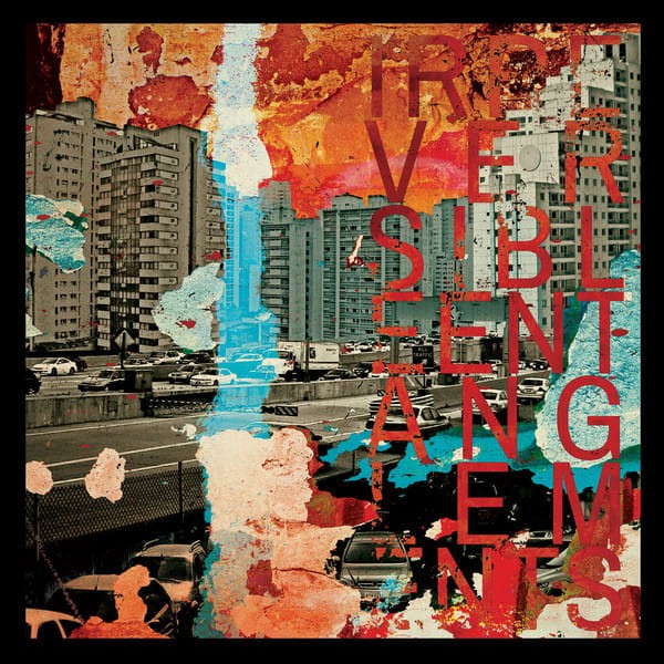 Irreversible Entanglements – Irreversible Entangle