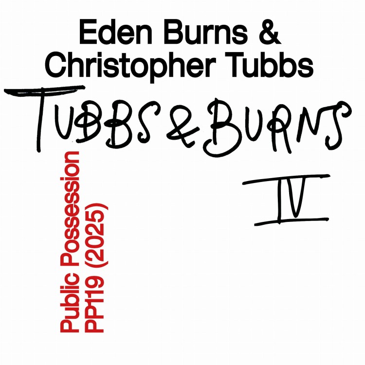 Eden Burns & Chris Tubbs – Burns Tubbs Vol. IV