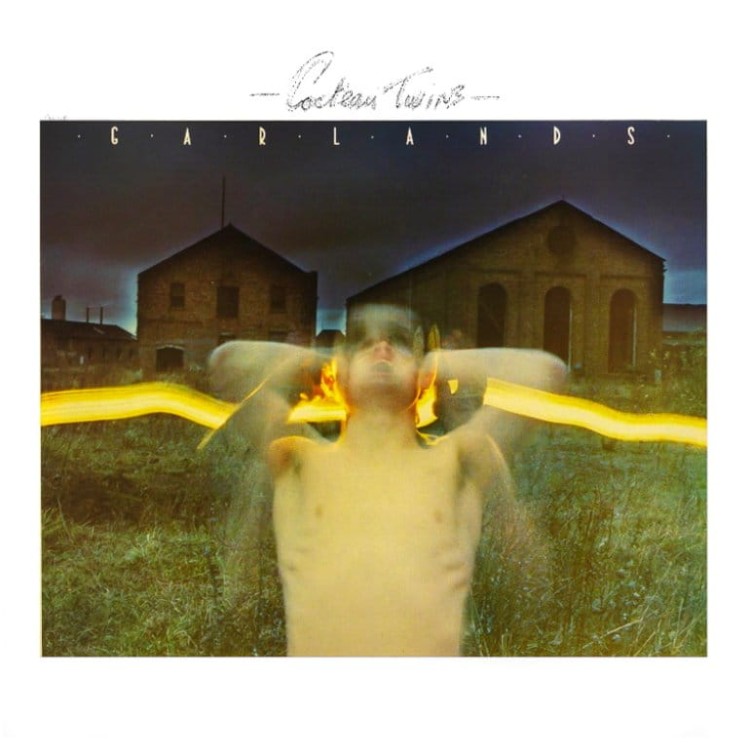 Cocteau Twins – Garlands [Remaster]