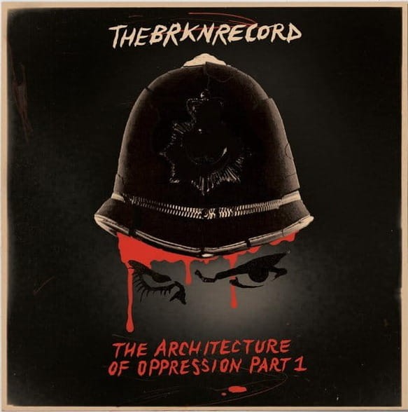 Brkn Record – The Architecture Of Oppression Pt 1