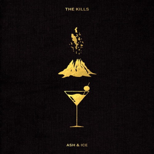 Kills, the - Ash And Ice