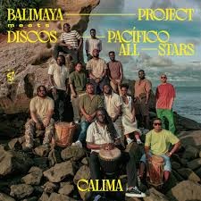 Balimaya Project & Discos Pacífico - Calima