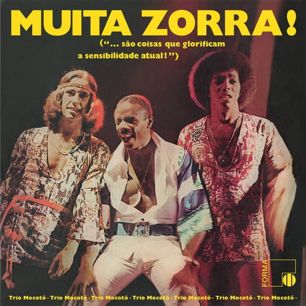 Trio Mocotó - Muita Zorra!