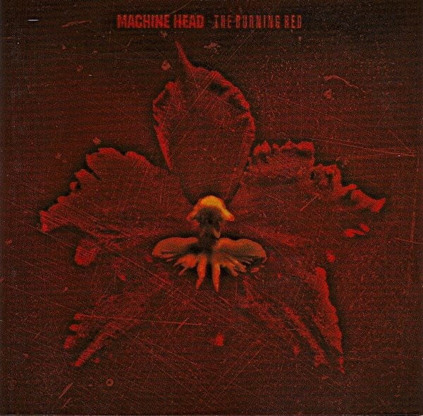 Machine Head - The Burning Red