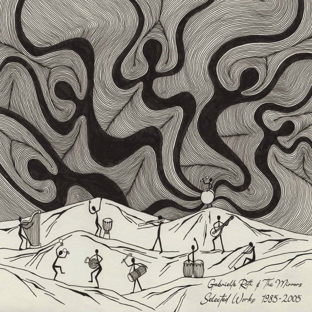 Gabrielle Roth & The Mirrors - Selected Works [RE]