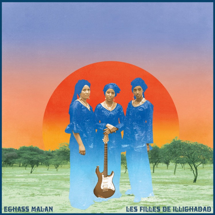Les Filles De Illighadad -  Eghass Malan