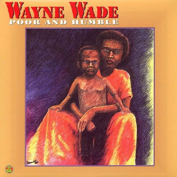 Wayne Wade – Poor And Humble.jpg