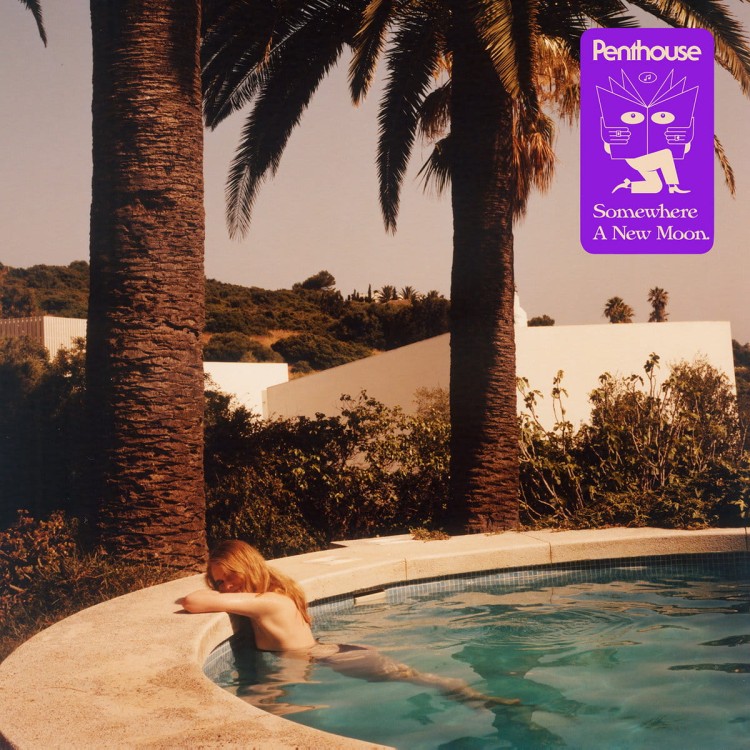 Penthouse – Somewhere A New Moon