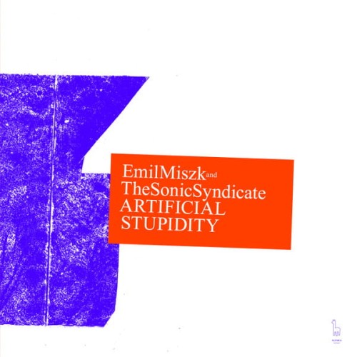 Emil Miszk, Sonic Syndicate - Artificial Stupidity
