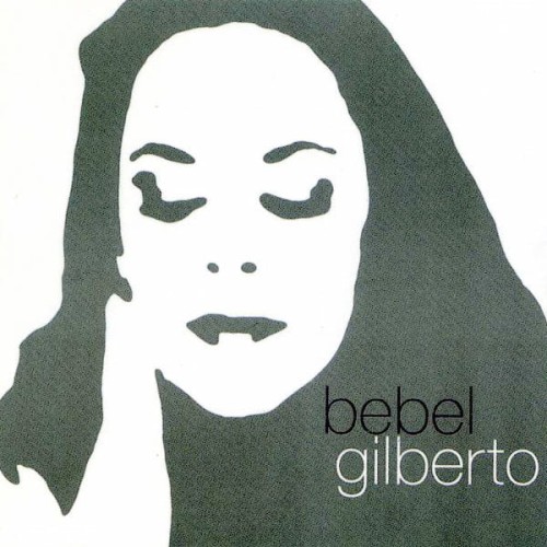 Bebel Gilberto - Tanto Tempo