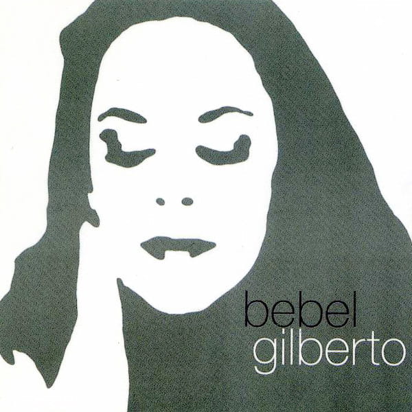 Bebel Gilberto - Tanto Tempo
