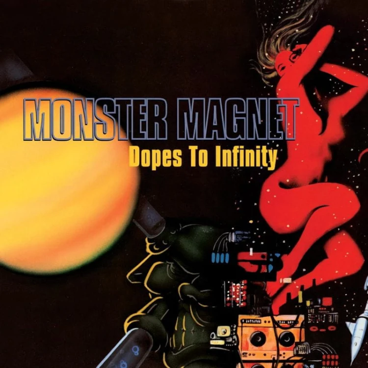 Monster Magnet - Dopes To Infinity