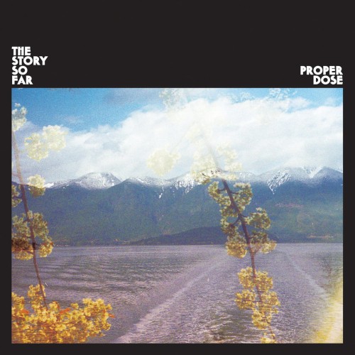 Story So Far, The - Proper Dose