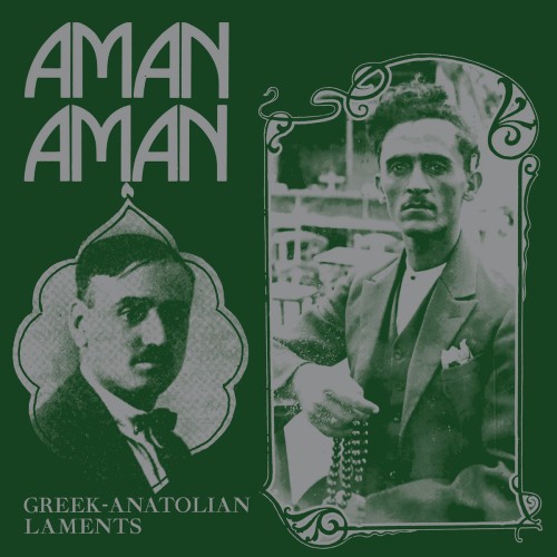Various - Aman Aman (Greek-Anatolian Laments)