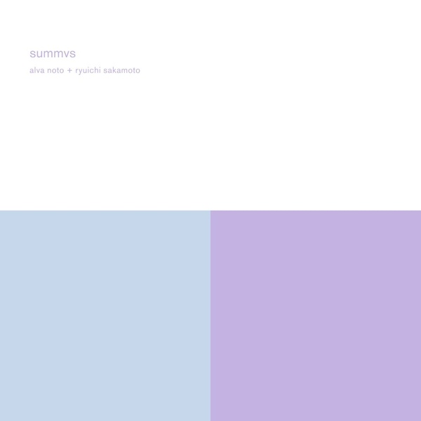 Alva Noto + Ryuichi Sakamoto - Summvs [reMaster]
