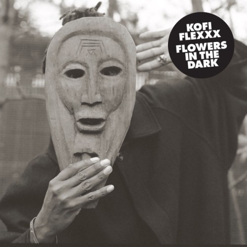 Kofi Flexxx - Flowers In The Dark 