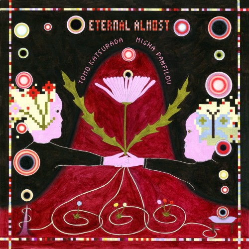 Tomo Katsurada, Misha Panfilov - Eternal Almost