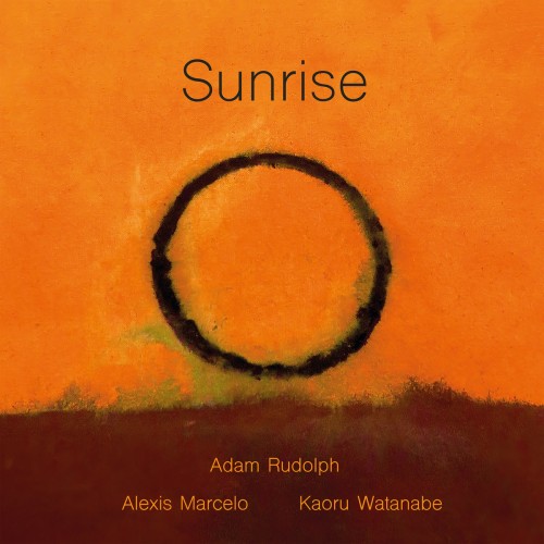 Adam Rudolph, Kaoru Watanabe, A. Marcelo – Sunrise