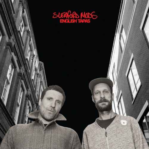 Sleaford Mods - English Tapas.jpg