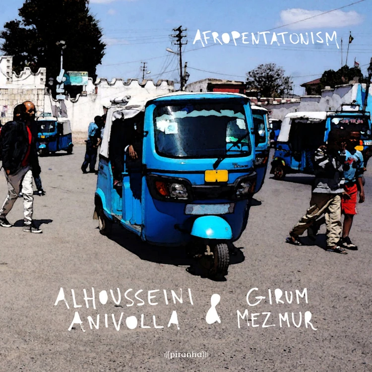 Alhousseini Anivolla, Girum Mezmur – Afropentato