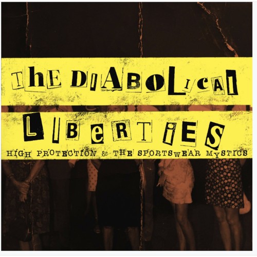 Diabolical Liberties – High Protection & The...