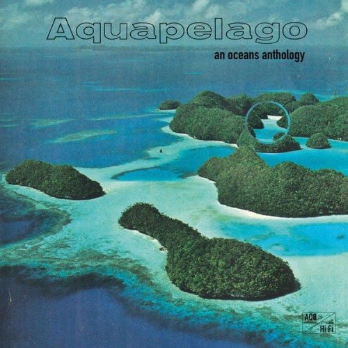 Various - Aquapelago: An Oceans Anthology