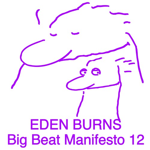 Eden Burns - Big Beat Manifesto Vol. XII EP