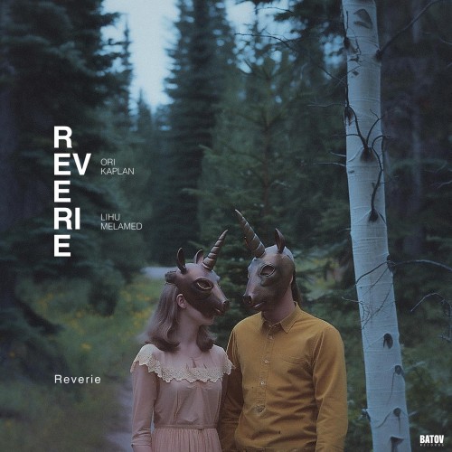Ori Kaplan & Lihu Melamed – Reverie [Winyl]