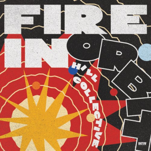 Hill Collective – Fire In Orbit