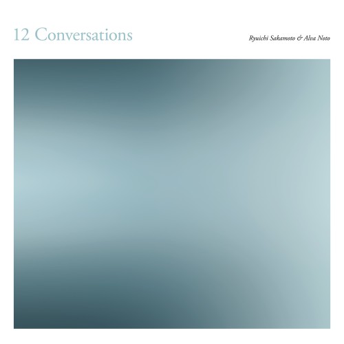 Ryuichi Sakamoto & Alva Noto – 12 Conversations