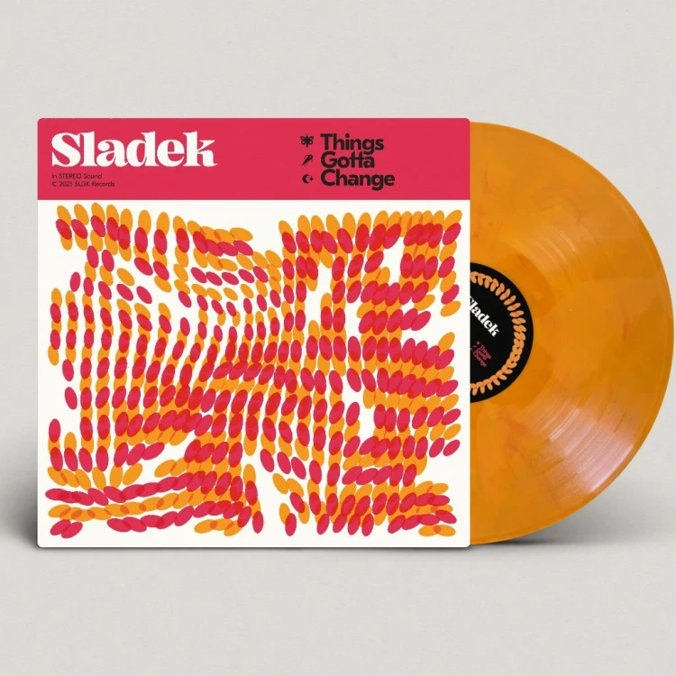 Sladek - Things Gotta Change [Limited]
