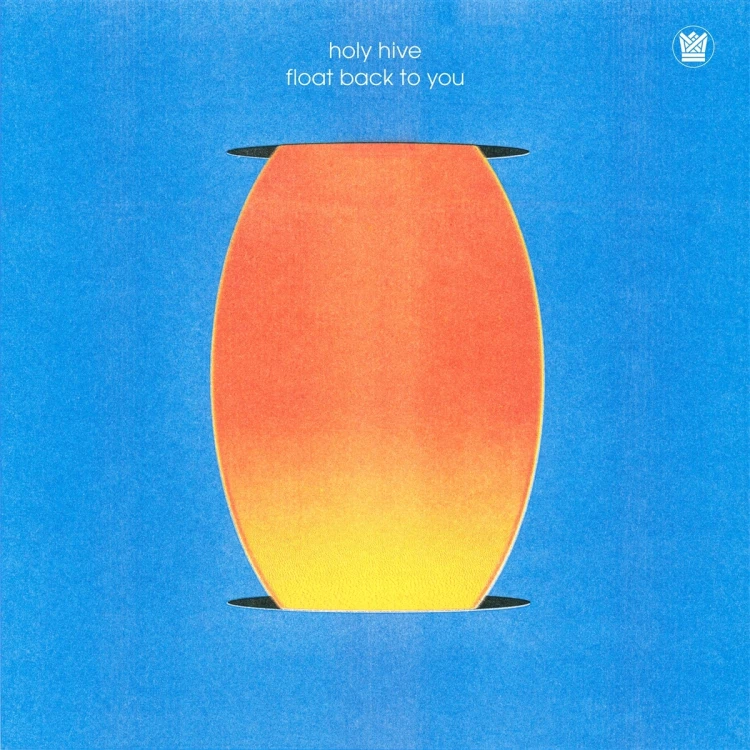 Holy Hive - Float Back To You [Winyl]