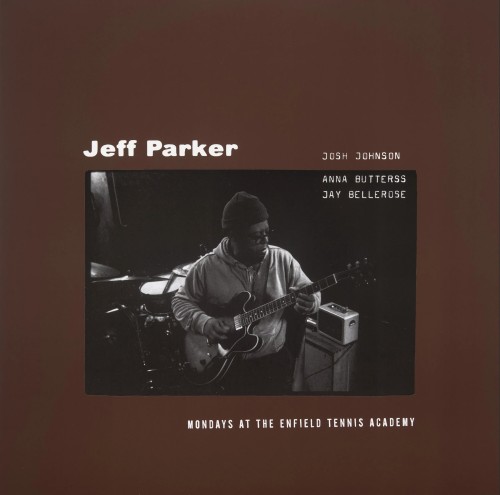 Jeff Parker – Mondays At The Enfield... [NM/NM]