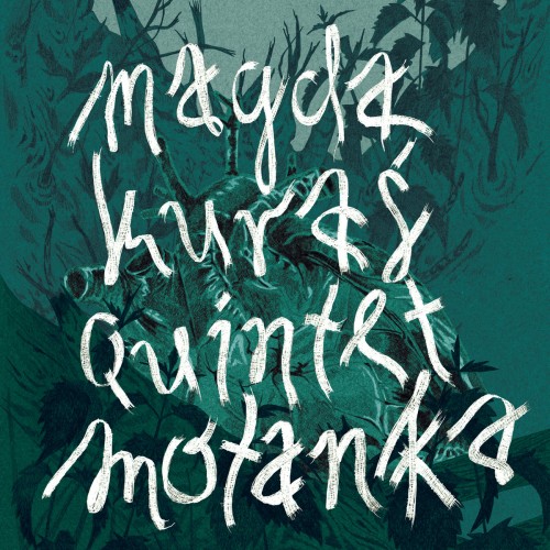 Magda Kuraś Quintet – Motanka [CD]