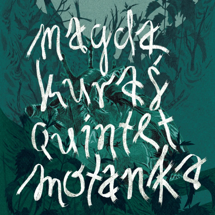 Magda Kuraś Quintet – Motanka [CD]